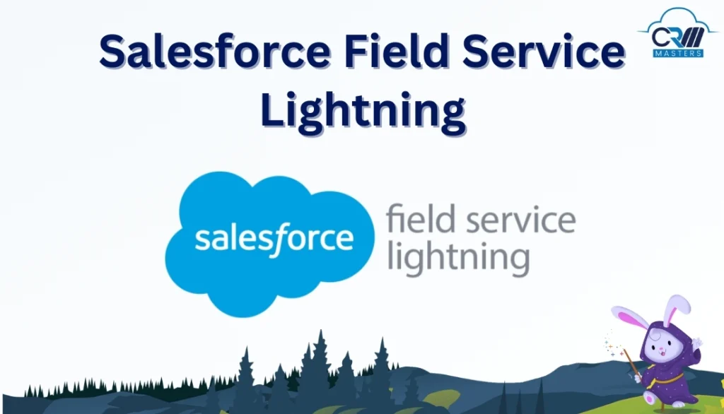 Salesforce Field Service Lightning